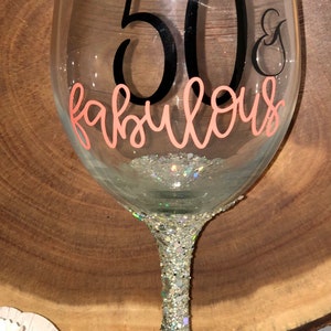 Birthday Wine Glass / Customized Birthday Glass / 50th Birthday Glass image 3