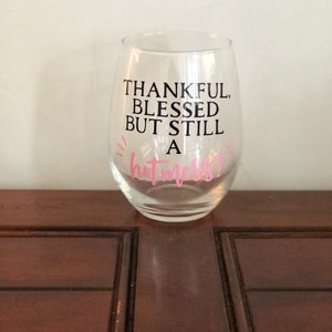 Thankful, Blessed, But Still a Hot Mess!