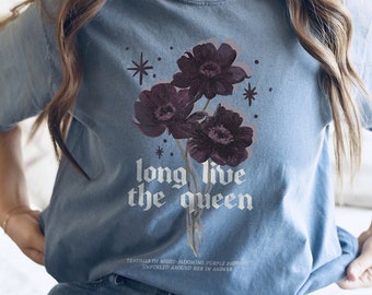 Long Live the Queen Shirt - House of Flame and Shadow - Crescent City Shirt - Sarah J Maas - House of Earth and Blood - SJM - Bryce Quinlan