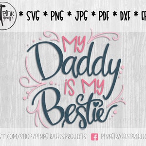 Arquivo de corte My Daddy is My Bestie, elemento de scrapbooking para silhueta, Cricut, Scrapbook, SVG, Png, Jpg, Pdf, Eps, Dxf