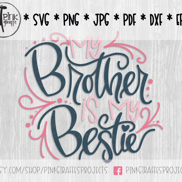 My Brother is My Bestie Cut File, Scrapbooking Element for Silhouette, Cricut, Scrapbook, SVG, Png, Jpg, Pdf, Eps, Dxf