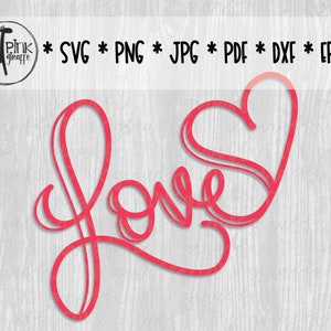 Handwritten Love with Heart Cutfile pour Silhouette, Cricut, Scrapbook, SVG, Png, Jpg, Pdf, Eps, Dxf