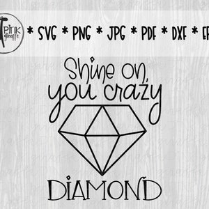 Shine on You Crazy Diamond Cutfile voor Silhouet, Cricut, Scrapbook, Diamond SVG, Diamond Png, Diamond Jpg, Diamond Pdf, Diamond Eps, Shine