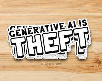 Pegatina de vinilo "La IA generativa es un robo", calcomanía anti-IA para portátiles para artistas y escritores.
