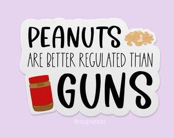 Peanut Allergy Sticker, Gun Control Stickers for Laptop, Notebook Stickers for Gun Reform, Peanut Butter Sticker for Water Bottle