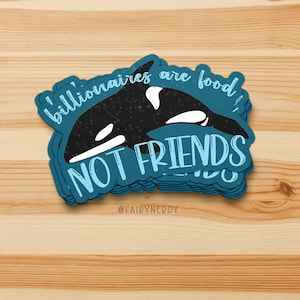 Pegatina holográfica de vinilo: Los multimillonarios son comida, no amigos