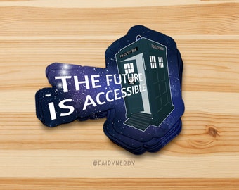 The Future Is Accessible TARDIS Vinyl Sticker, Laptop Sticker for Wheelchair Users, Vinyl Decal for Doctor Who Fans, Science Fiction