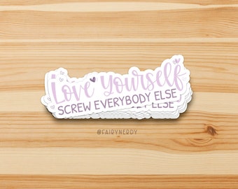 Love Yourself Vinyl Die Cut Sticker, Motivational Self Love Quote, Self Care Gift