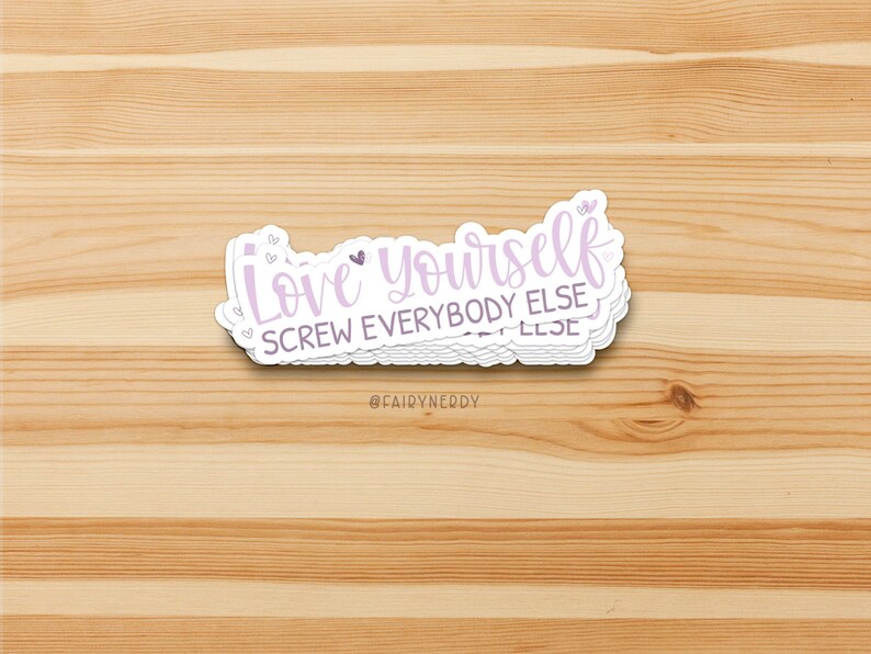 Love Yourself Vinyl Die Cut Sticker, Motivational Self Love Quote, Self Care Gift image 1