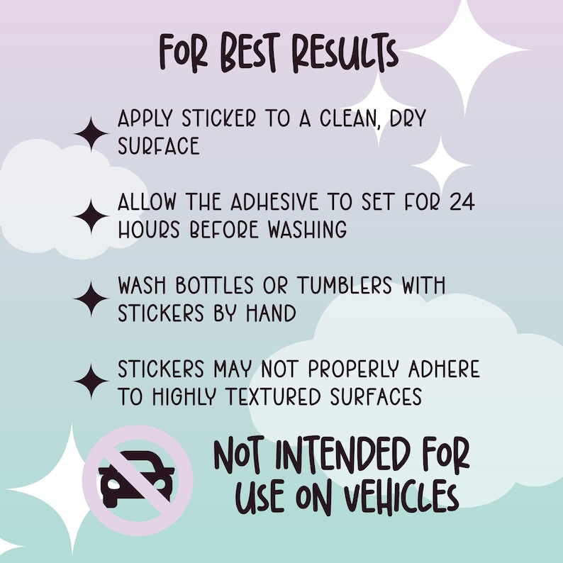 May include: A graphic with instructions for applying stickers. Text includes "For Best Results," "Apply sticker to a clean, dry surface," and "Not intended for use on vehicles." The background is a gradient of purple and blue.