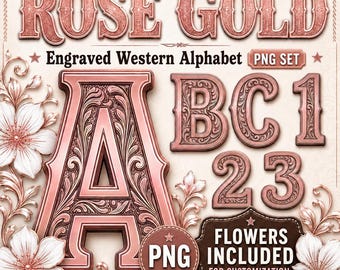 Rose Gold Western Alphabet PNG Set, Engraved Floral Letters and Numbers, Cowgirl Sublimation Alpha Kit With Flowers