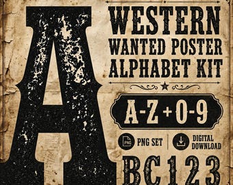 Western Wanted Poster Alphabet PNG Set, Distressed Cowboy Letters And Numbers, Outlaw Sublimation Alpha Kit