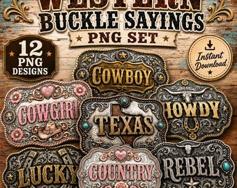 Western Buckle Sayings PNG Set, Cowboy Cowgirl Texas Country Clipart, Rodeo Sublimation Shirt Designs