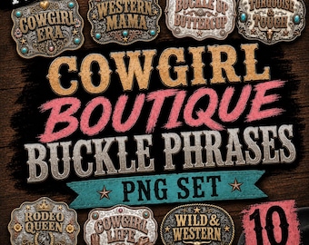 Cowgirl Boutique Buckle Phrases PNG Set, Western Sayings Clipart, Country Sublimation Shirt Designs