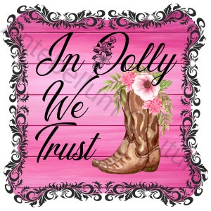 In Dolly We Trust, png file, for instant download, sublimation printing, for tshirts and graphic designs