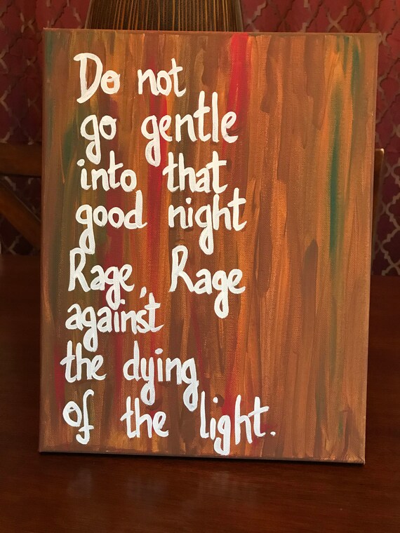 Do not go into that good night