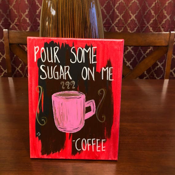 Pour some sugar on me