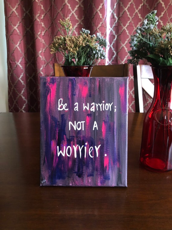 Be a warrior