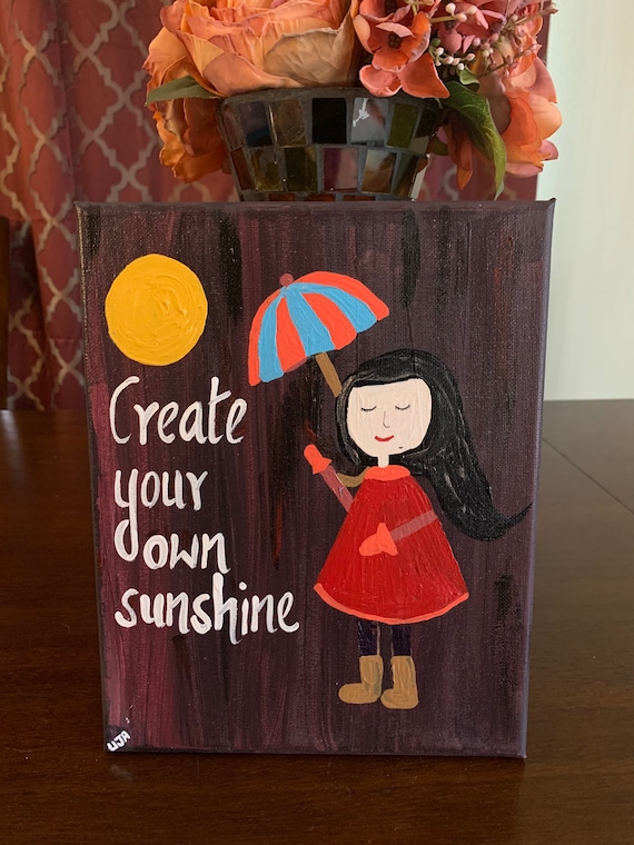 Create your own sunshine