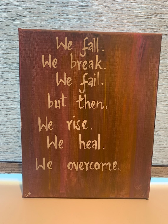We fall, we break