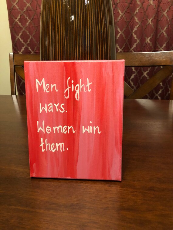 Men fight wars