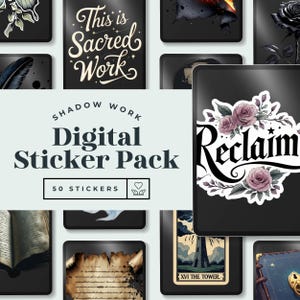 May include: A digital sticker pack with a black background. The pack includes 50 stickers with various designs, including floral, text, and tarot card imagery. The text "This is Sacred Work" is visible on one sticker. The pack is labeled "Shadow Work Digital Sticker Pack."