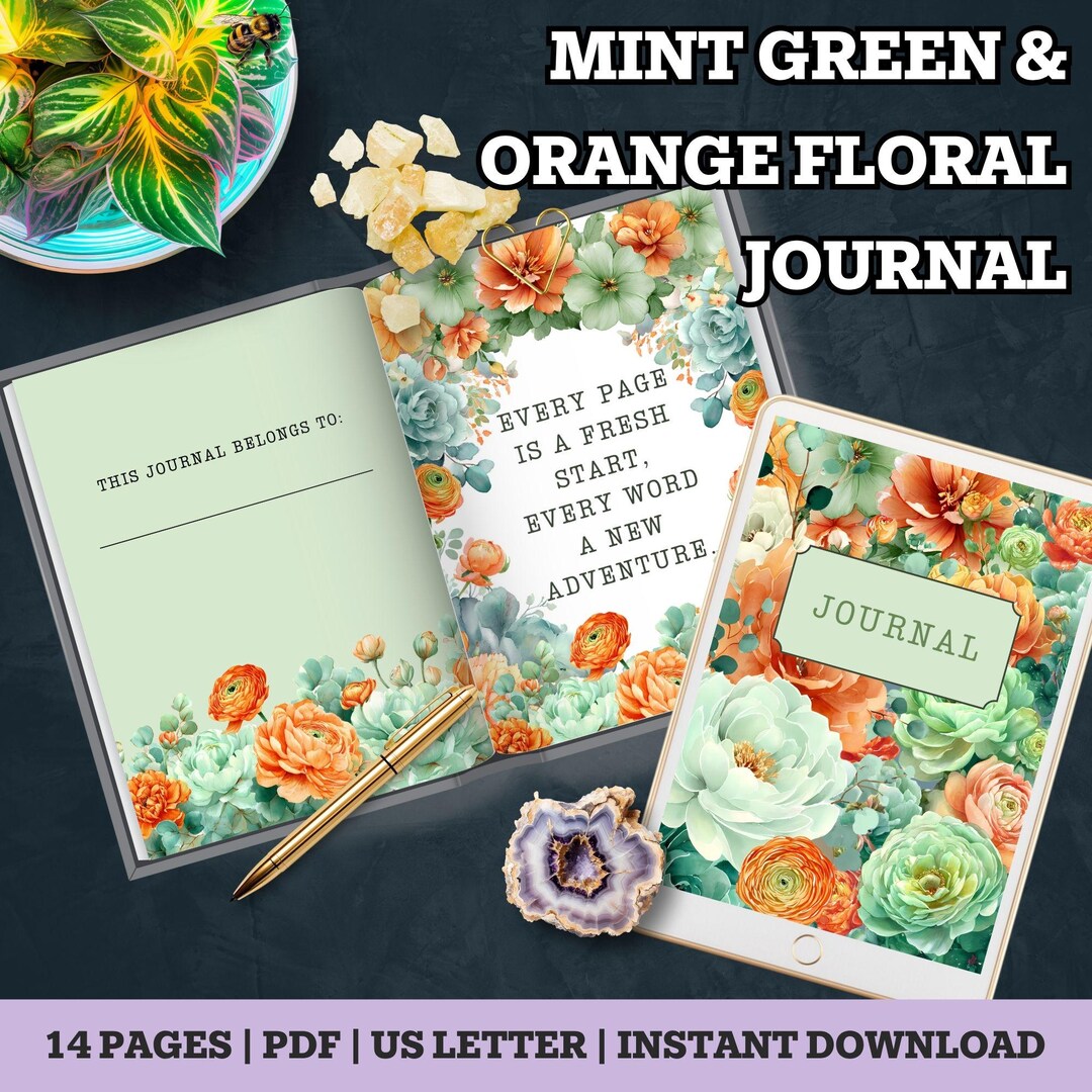 Mint Writing Mint Green & Orange Florals Printable Journal – Lined, Dotted, and ...