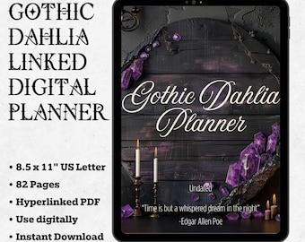 May include: A digital planner titled "Gothic Dahlia Planner" displayed on a tablet. The cover features a dark wood background with purple crystals and the quote "Time is but a whispered dream in the night" by Edgar Allan Poe. The planner is 21.59 x 27.94 cm.