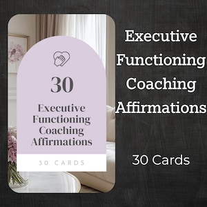 Puede incluir: Un juego de 30 tarjetas de afirmación para el coaching de la función ejecutiva. Las tarjetas se muestran en un rectángulo suave y redondeado con el texto "Executive Functioning Coaching Affirmations" y un gráfico de un corazón con manos. El fondo es de color neutro.