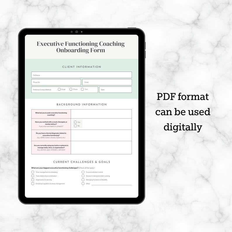 May include: A digital tablet shows an Executive Functioning Coaching Onboarding Form. The form includes sections for client and background information, and current challenges and goals. Text on the screen says "PDF format can be used digitally."