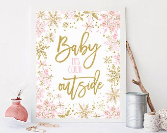 Baby its cold outside sign printable, winter onederland first birthday party, light pink and gold watercolor snowflakes, baby shower