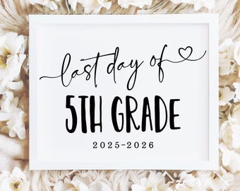 Modern Last day of 5th grade sign printable, End of school year photo prop 2025-2026 Digital file, Instant download, FD2