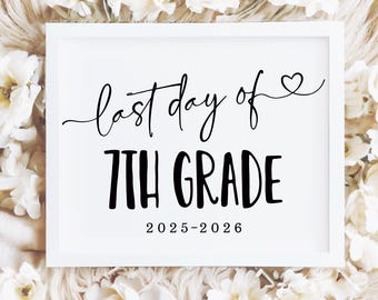 Letrero moderno "Último día de séptimo grado", accesorio imprimible para fotos de fin de curso 2025-2026, archivo digital, séptimo grado, descarga instantánea FD2