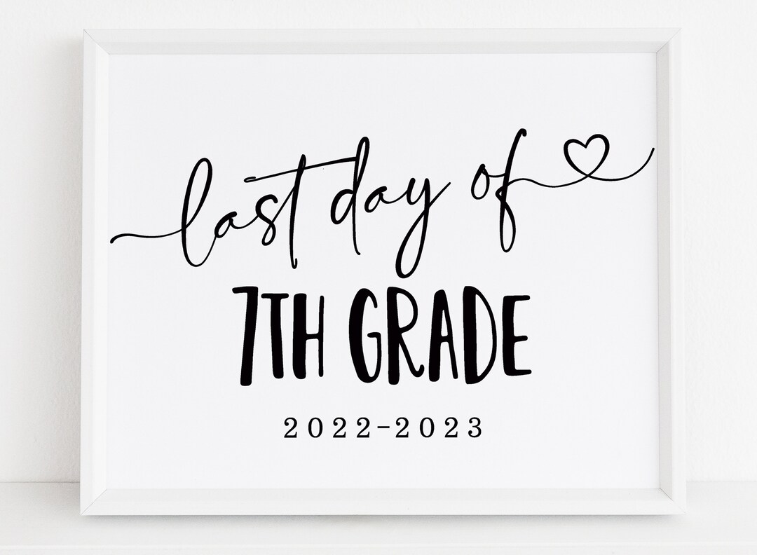 Modern Last Day of 7th Grade Sign Printable Last Day of Etsy