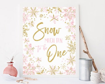 Snow much fun to be one printable sign, winter onederland first birthday party, light pink and gold watercolor snowflakes, instant download