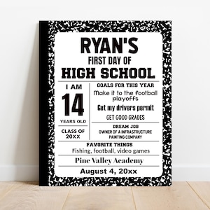 May include: A black and white composition notebook-style print with the text "RYAN'S FIRST DAY OF HIGH SCHOOL." It includes details like age, goals, dream job, and favorite things. The print is dated August 4, 20xx.