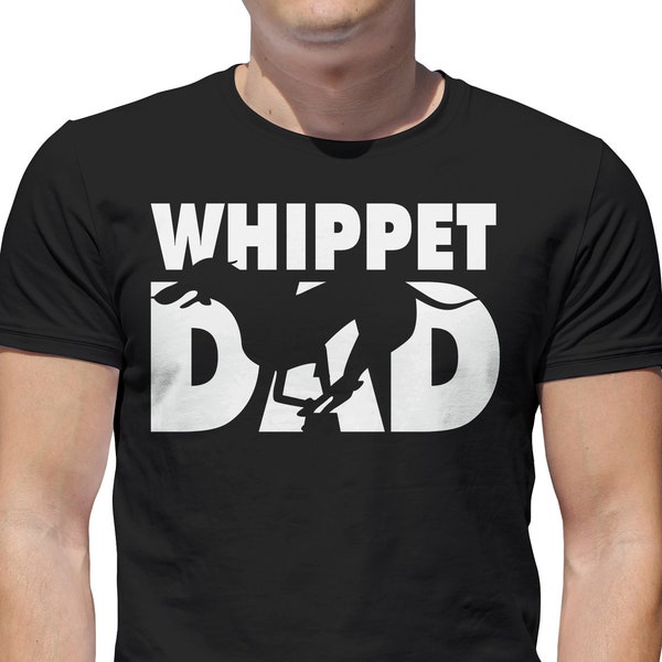 Whippet Dad Perfect for any dog lover great Birthday Gift or Present even a T-Shirt For Dad on fathers day Also Available In A Hoodie