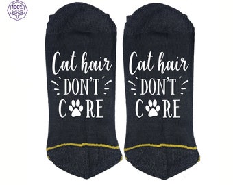 Cat Hair Don't Care High Quality Vinyl Printed 100% Cotton Socks Make A Great Gift