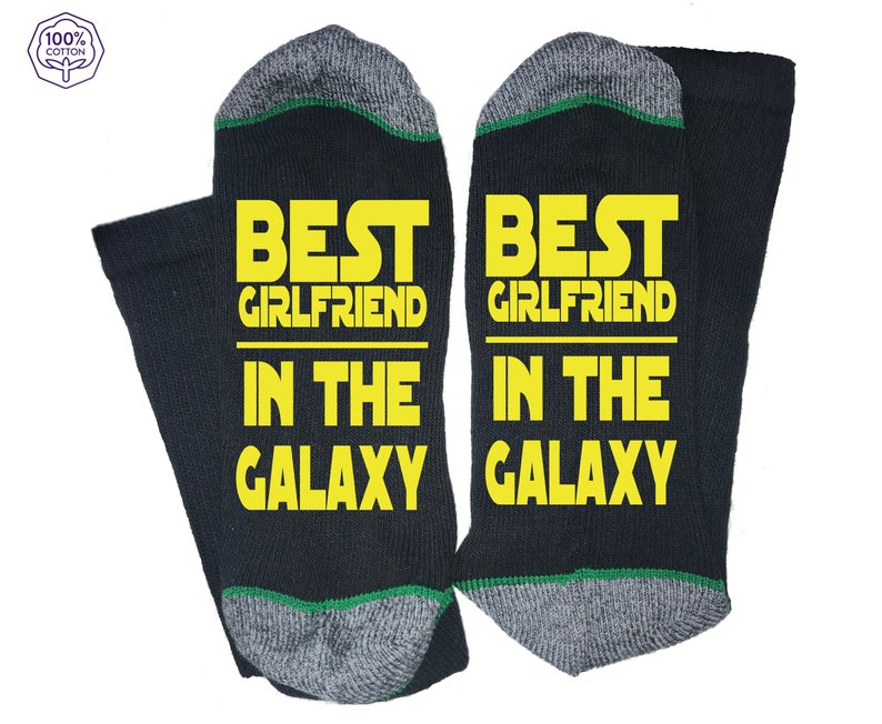 Best Girlfriend In The Galaxy Funny High Quality Vinyl Printed 100/% Cotton Socks Make A Great Gift