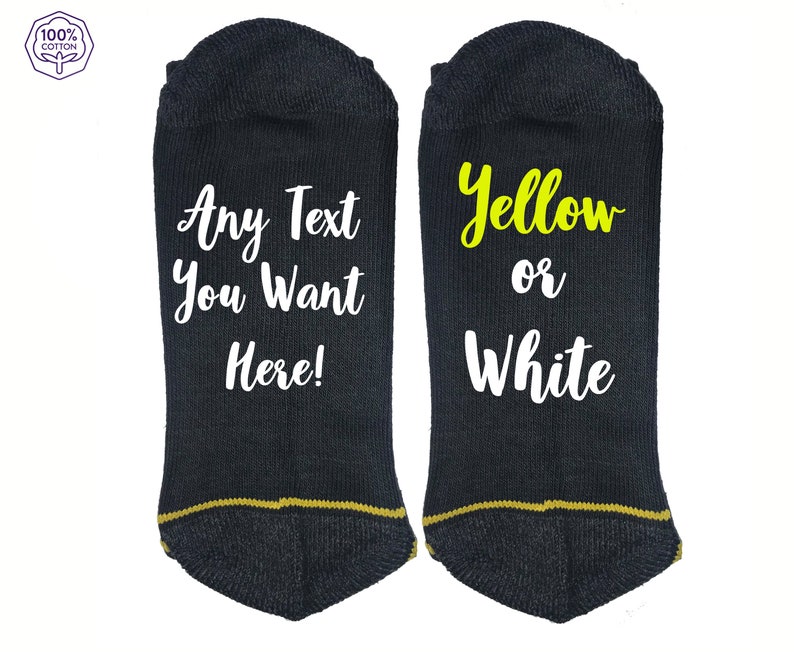 Personalised Socks Can Have Any Wording You want Make a Fantastic Gift Printed With Your Own Words In White Or Yellow Text Handmade
