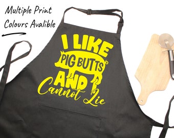 Funny I Like Pig Butts And I Cannot Lie Grill BBQ Cooking Apron  - Fathers Day Gift Idea Multiple Colours Available  Great Christmas Gift