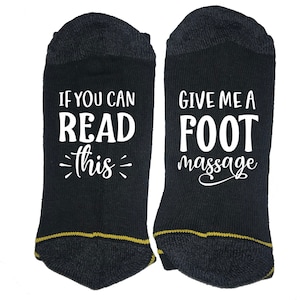 If You Can Read This Give Me a Foot Massage High Quality Vinyl Printed 100% Cotton Socks Make A Great Gift