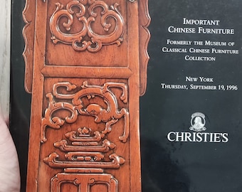 Christie's New York Important Chinese Furniture, Formerly the Museum of Classical Chinese Furniture Collection, 19 September 1996 Hardcover