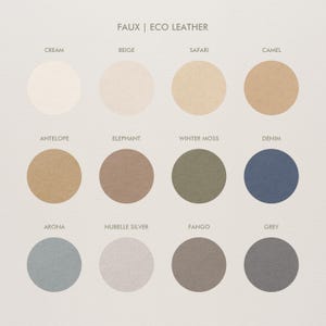May include: A color palette of faux eco leather swatches. The colors include cream, beige, safari, camel, antelope, elephant, winter moss, denim, arona, nubelle silver, fango, and grey. The text "FAUX | ECO LEATHER" is at the top.