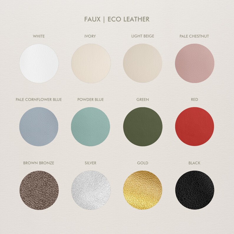 May include: A color palette of faux eco leather swatches. The colors include white, ivory, light beige, pale chestnut, pale cornflower blue, powder blue, green, red, brown bronze, silver, gold, and black.