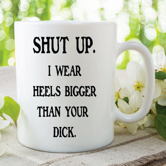 FUNNY JOKE MUG Rude Coffee Mug Black White Mugs Shut Up Etsy