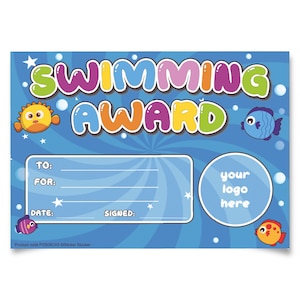 May include: A blue and white swimming award certificate with a colourful "Swimming Award" title. The certificate has space for the recipient's name, the reason for the award, the date, and a signature. There is also a circle for a logo. The certificate is decorated with cartoon fish and stars.
