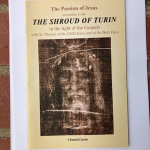 The Pasion of Jesus.... According to The Shroud of Turin...  Booklet