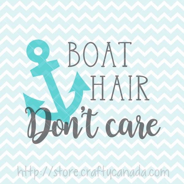 Boat Hair Don't Care SVG and PNG, Boat Hair Don't Care Clipart, Quote Clipart, SVG Files, svg Originals, Nautical svg, Nautical Clipart