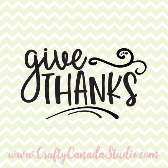 Give Thanks SVG Thanksgiving SVG Give Thanks PNG | Etsy